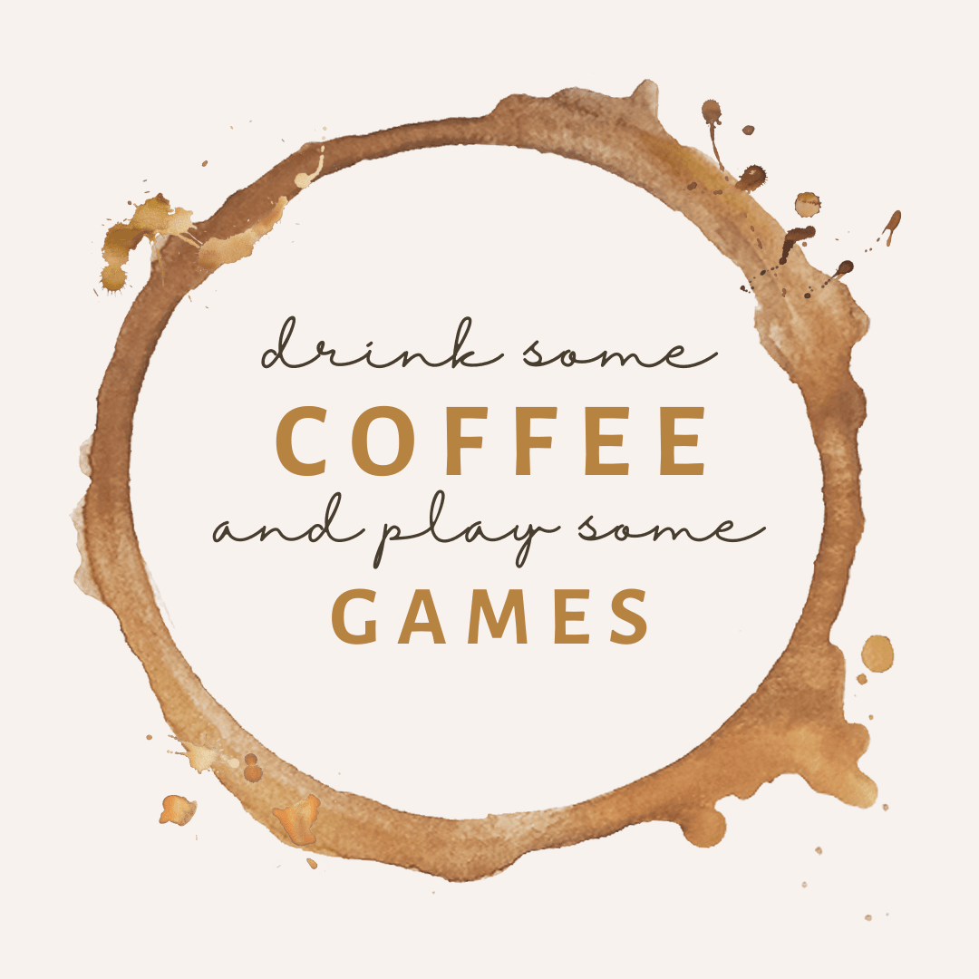 Coffee and Games 